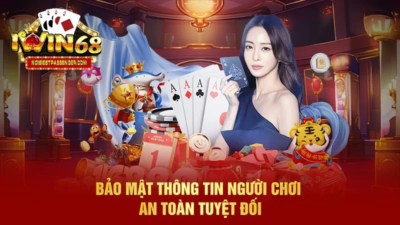 IWIN68 - Trang Chủ IWIN68 Club Chính Thức Phiên Bản 2025 44 Iwin68 bảo mật thông tin người chơi - An toàn tuyệt đối